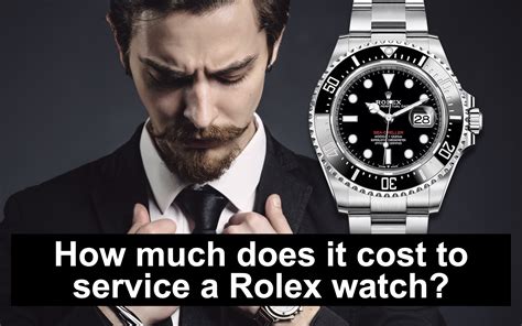 rolex watch service cost|Rolex caring instructions.